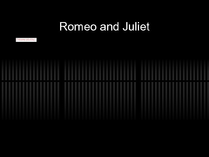 Romeo and Juliet 