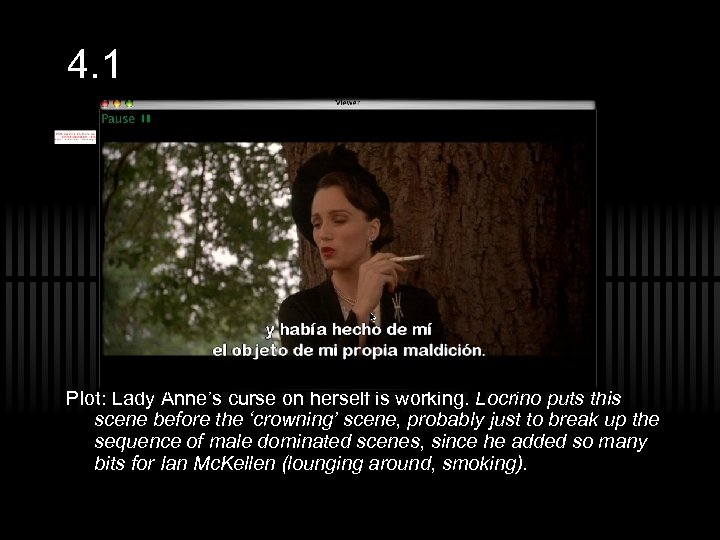 4. 1 Plot: Lady Anne’s curse on herself is working. Locrino puts this scene