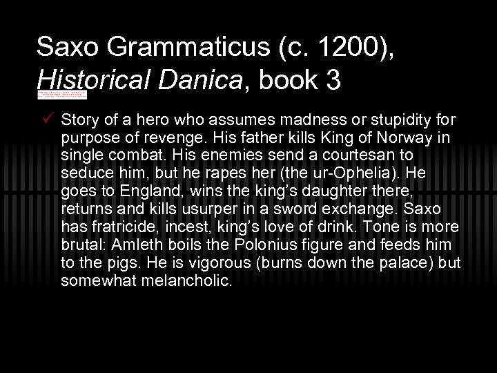 Saxo Grammaticus (c. 1200), Historical Danica, book 3 ü Story of a hero who