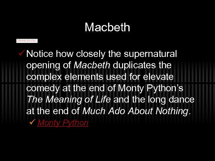 Macbeth ü Notice how closely the supernatural opening of Macbeth duplicates the complex elements