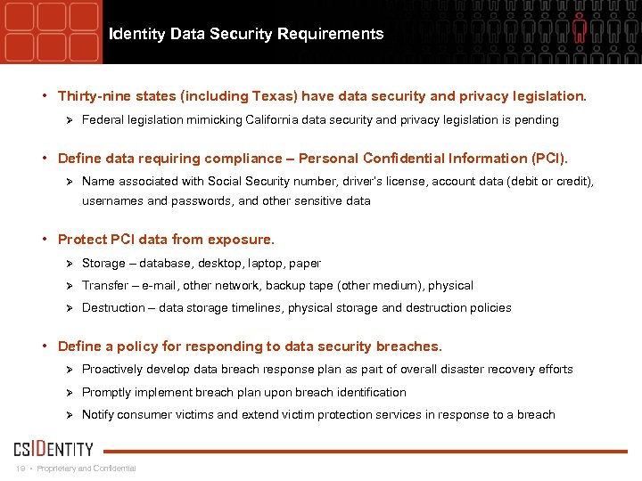 Identity Data Security Requirements • Thirty-nine states (including Texas) have data security and privacy