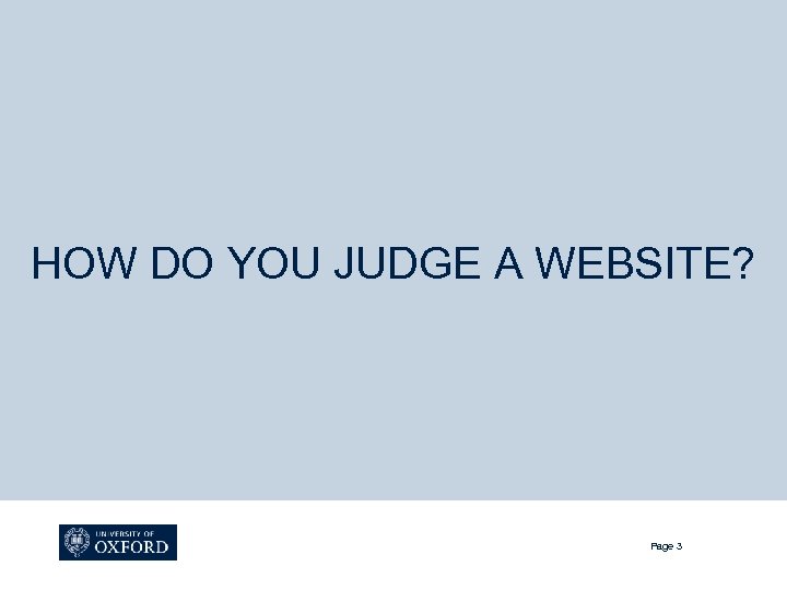 HOW DO YOU JUDGE A WEBSITE? Page 3 