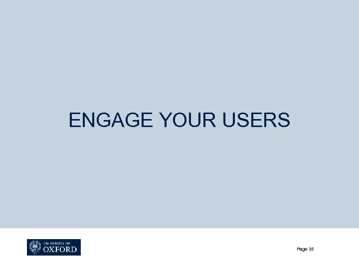 ENGAGE YOUR USERS Page 35 