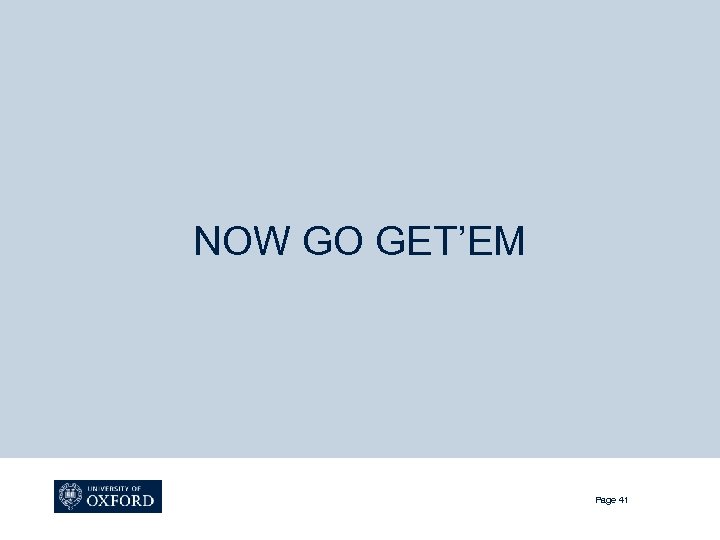 NOW GO GET’EM Page 41 