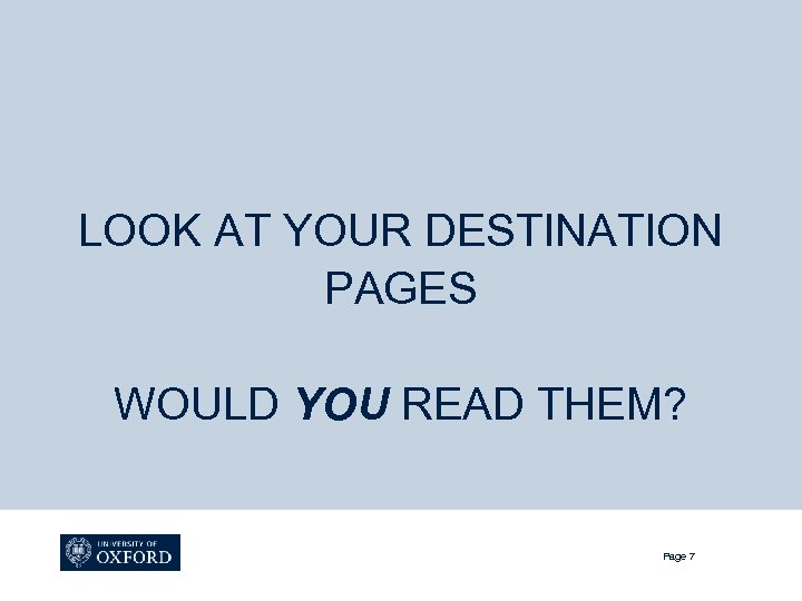 LOOK AT YOUR DESTINATION PAGES WOULD YOU READ THEM? Page 7 