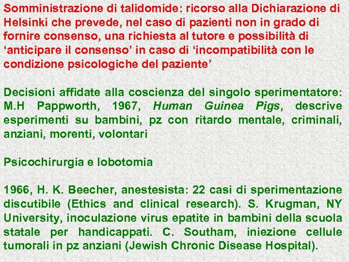 Somministrazione di talidomide: ricorso alla Dichiarazione di Helsinki che prevede, nel caso di pazienti