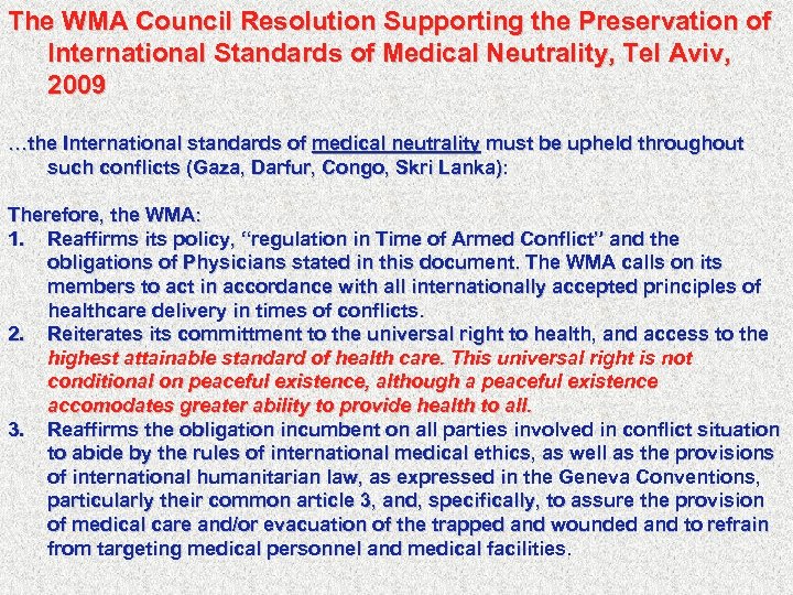 The WMA Council Resolution Supporting the Preservation of International Standards of Medical Neutrality, Tel