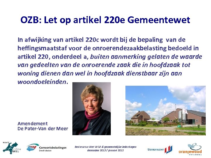 OZB: Let op artikel 220 e Gemeentewet In afwijking van artikel 220 c wordt