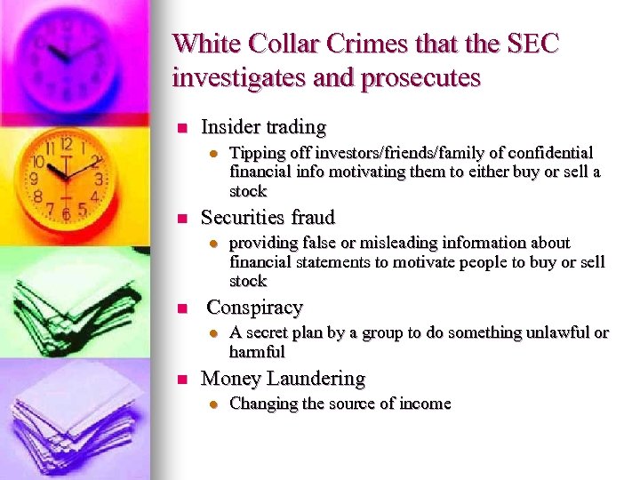 White Collar Crimes that the SEC investigates and prosecutes n Insider trading l n