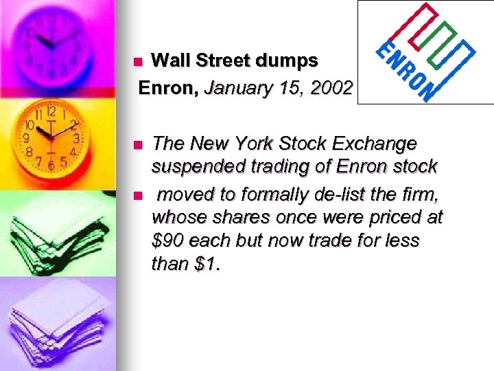 Wall Street dumps Enron, January 15, 2002 n n n The New York Stock