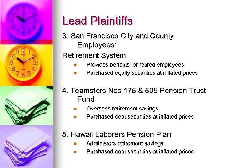 Lead Plaintiffs 3. San Francisco City and County Employees‘ Retirement System l l Provides