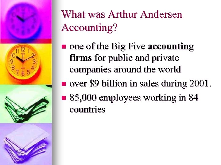 What was Arthur Andersen Accounting? one of the Big Five accounting firms for public