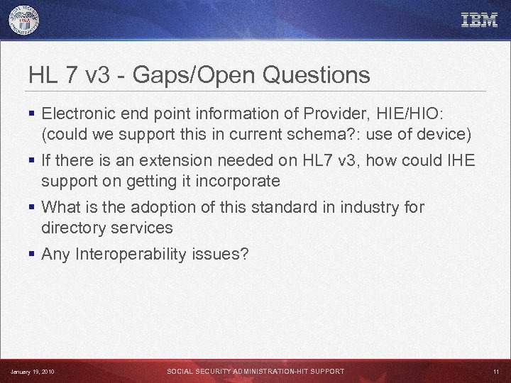 HL 7 v 3 - Gaps/Open Questions § Electronic end point information of Provider,
