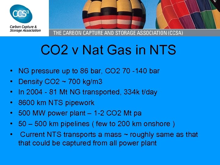 CO 2 v Nat Gas in NTS • • NG pressure up to 86
