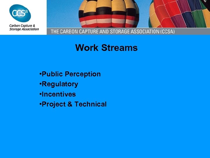 Work Streams • Public Perception • Regulatory • Incentives • Project & Technical 