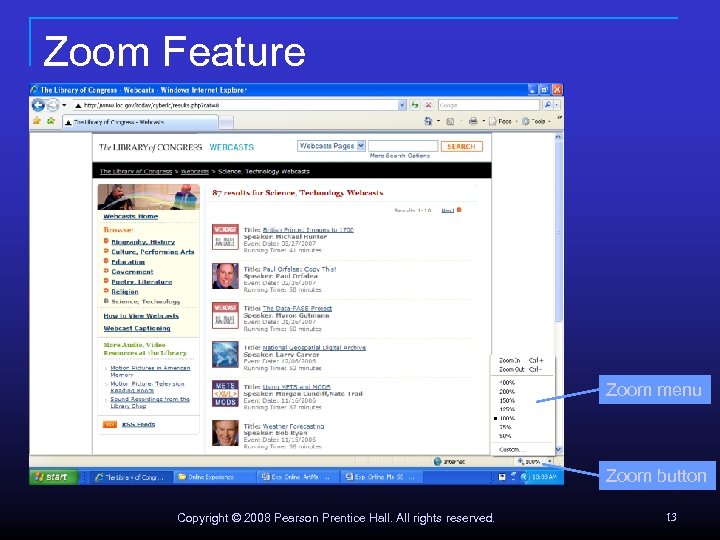 Zoom Feature Zoom menu Zoom button Copyright © 2008 Pearson Prentice Hall. All rights