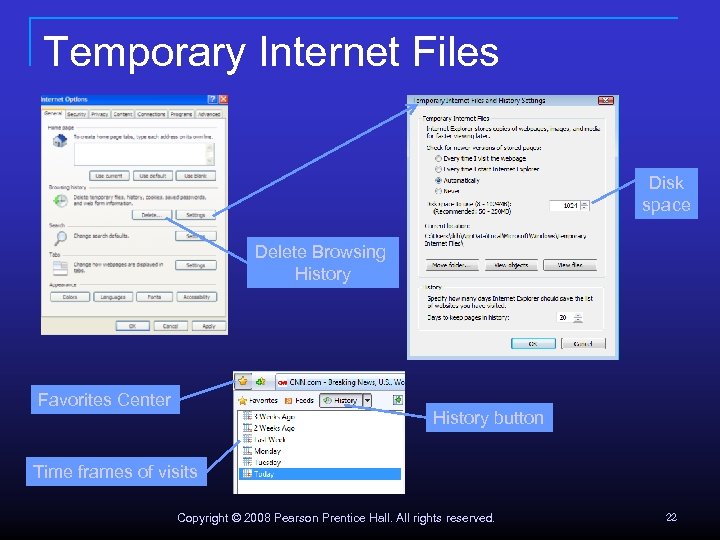 Temporary Internet Files Disk space Delete Browsing History Favorites Center History button Time frames