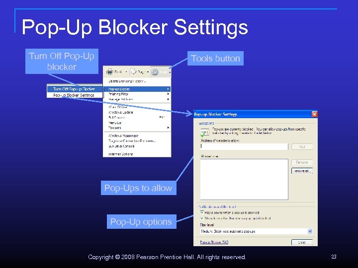 Pop-Up Blocker Settings Turn Off Pop-Up blocker Tools button Pop-Ups to allow Pop-Up options