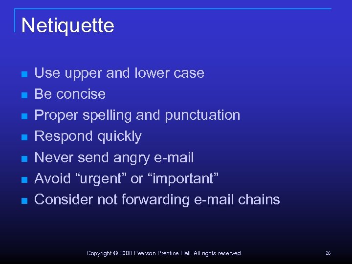 Netiquette n n n n Use upper and lower case Be concise Proper spelling