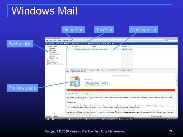Windows Mail Menu bar Tool bar Message list Folders list Preview pane Copyright ©