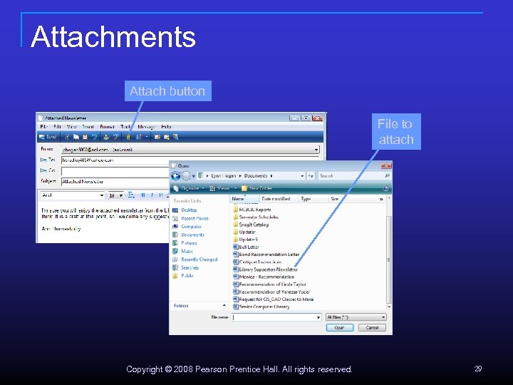 Attachments Attach button File to attach Copyright © 2008 Pearson Prentice Hall. All rights