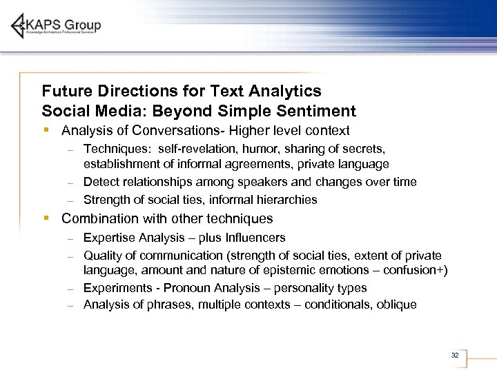 Future Directions for Text Analytics Social Media: Beyond Simple Sentiment § Analysis of Conversations-