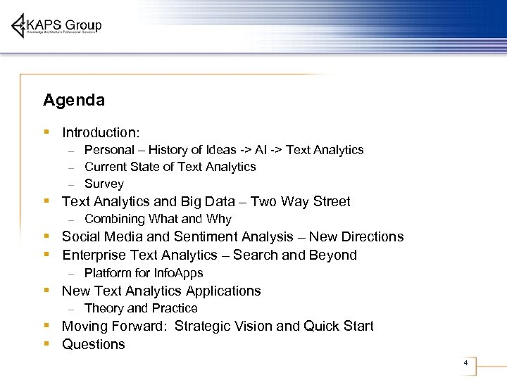 Agenda § Introduction: Personal – History of Ideas -> AI -> Text Analytics –
