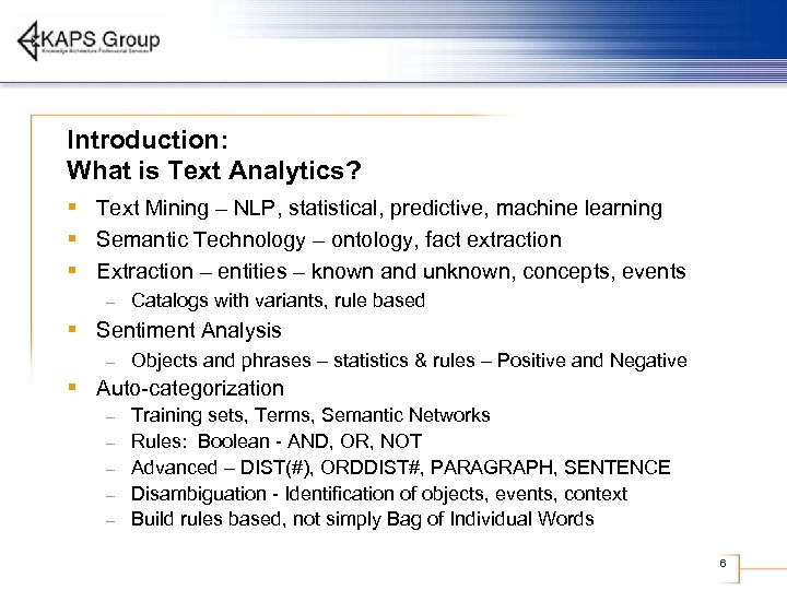 Introduction: What is Text Analytics? § Text Mining – NLP, statistical, predictive, machine learning