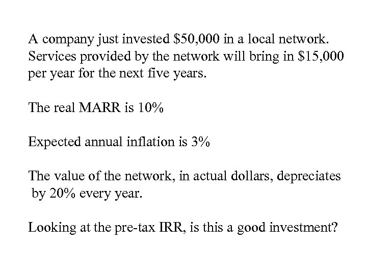 A company just invested $50, 000 in a local network. Services provided by the