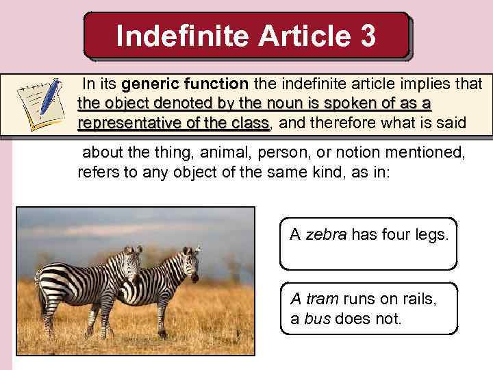 Indefinite Article 3 In its generic function the indefinite article implies that the object