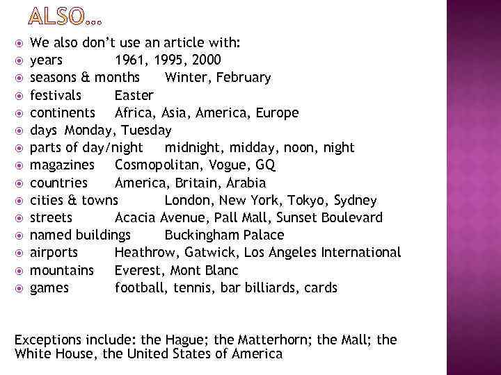  We also don’t use an article with: years 1961, 1995, 2000 seasons &