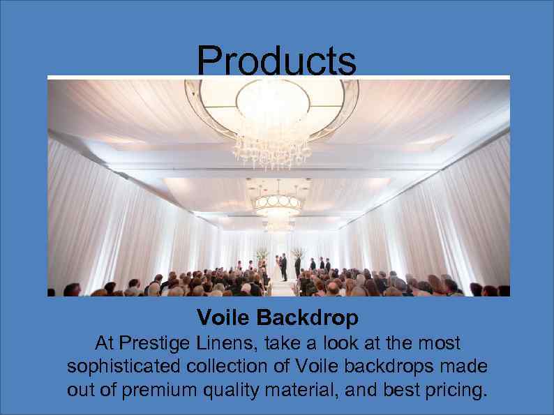 Products Voile Backdrop At Prestige Linens, take a look at the most sophisticated collection