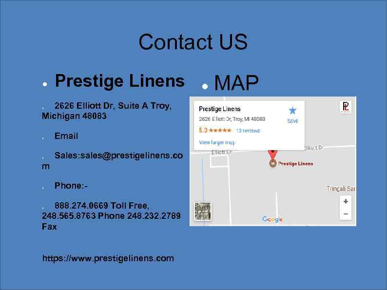 Contact US ● Prestige Linens 2626 Elliott Dr, Suite A Troy, Michigan 48083 ●