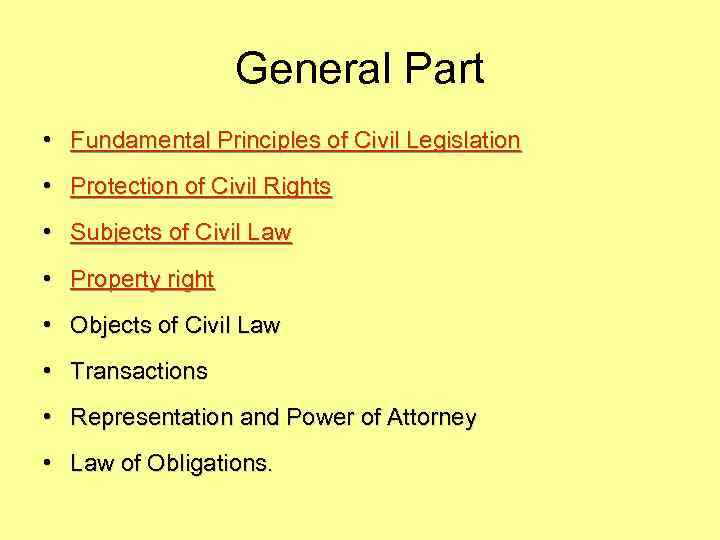 General Part • Fundamental Principles of Civil Legislation • Protection of Civil Rights •