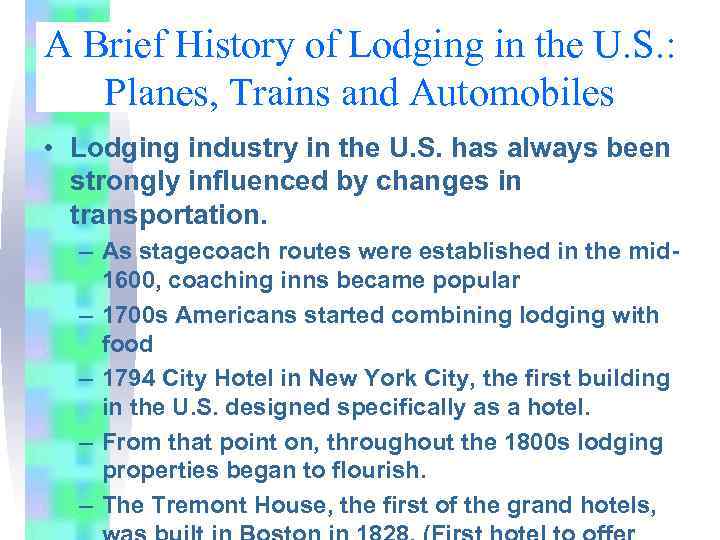 A Brief History of Lodging in the U. S. : Planes, Trains and Automobiles