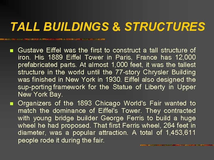 TALL BUILDINGS & STRUCTURES n n Gustave Eiffel was the first to construct a