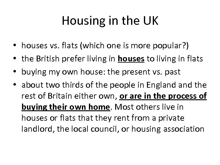 Housing in the UK • • houses vs. flats (which one is more popular?