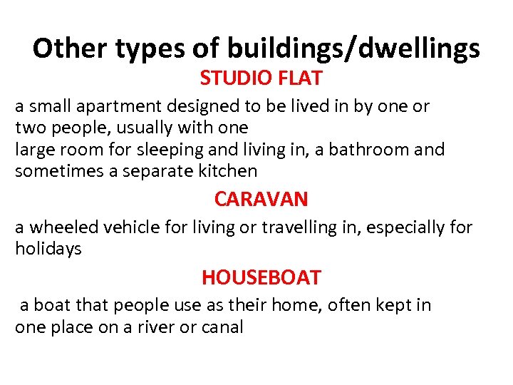 Other types of buildings/dwellings STUDIO FLAT a small apartment designed to be lived in