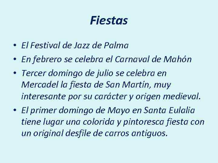 Fiestas • El Festival de Jazz de Palma • En febrero se celebra el