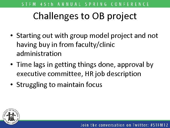 Challenges to OB project • Starting out with group model project and not having