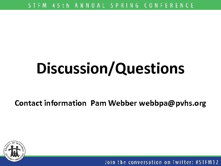 Discussion/Questions Contact information Pam Webber webbpa@pvhs. org 