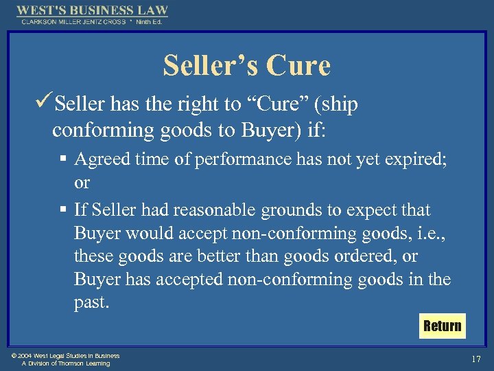 Seller’s Cure üSeller has the right to “Cure” (ship conforming goods to Buyer) if:
