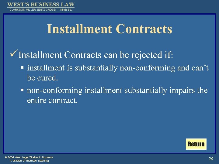 Installment Contracts üInstallment Contracts can be rejected if: § installment is substantially non-conforming and