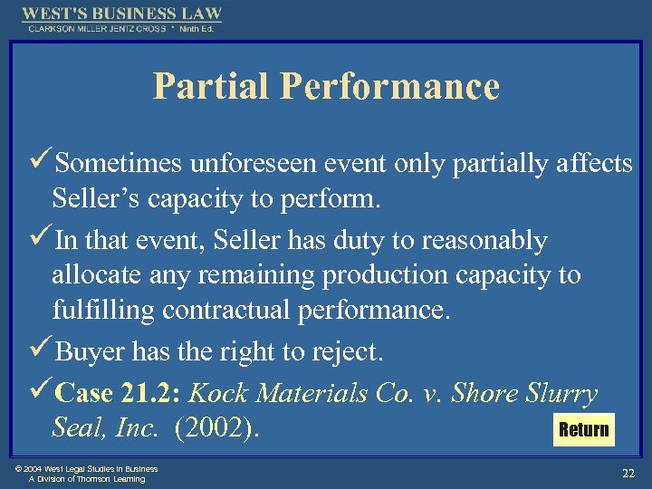 Partial Performance üSometimes unforeseen event only partially affects Seller’s capacity to perform. üIn that