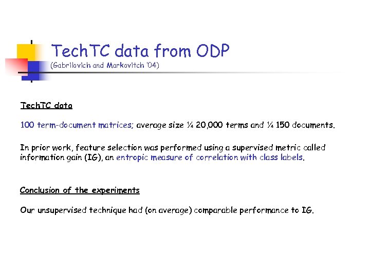 Tech. TC data from ODP (Gabrilovich and Markovitch ’ 04) Tech. TC data 100