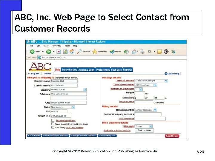 ABC, Inc. Web Page to Select Contact from Customer Records Copyright © 2012 Pearson