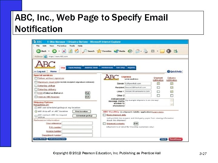 ABC, Inc. , Web Page to Specify Email Notification Copyright © 2012 Pearson Education,