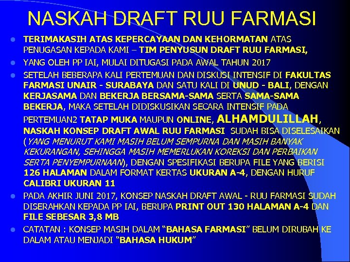 NASKAH DRAFT RUU FARMASI TERIMAKASIH ATAS KEPERCAYAAN DAN KEHORMATAN ATAS PENUGASAN KEPADA KAMI –