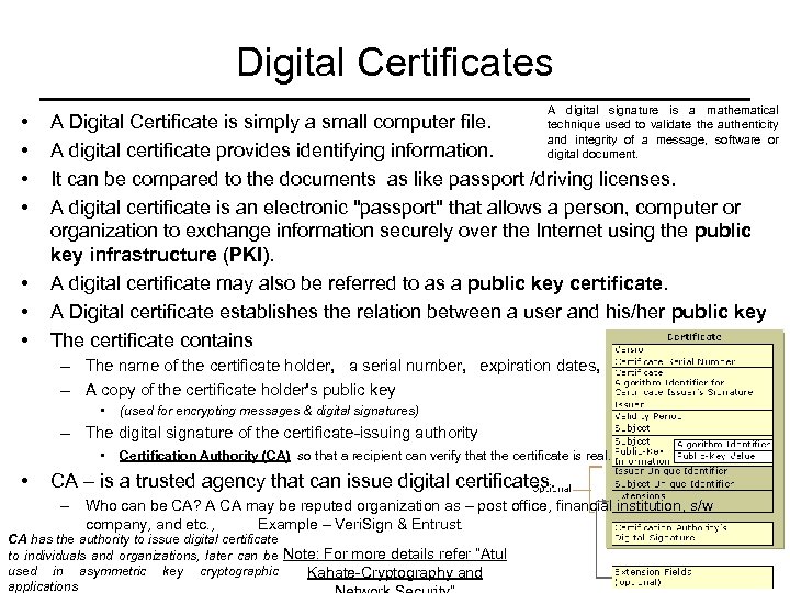 Digital Certificates • • A digital signature is a mathematical A Digital Certificate is