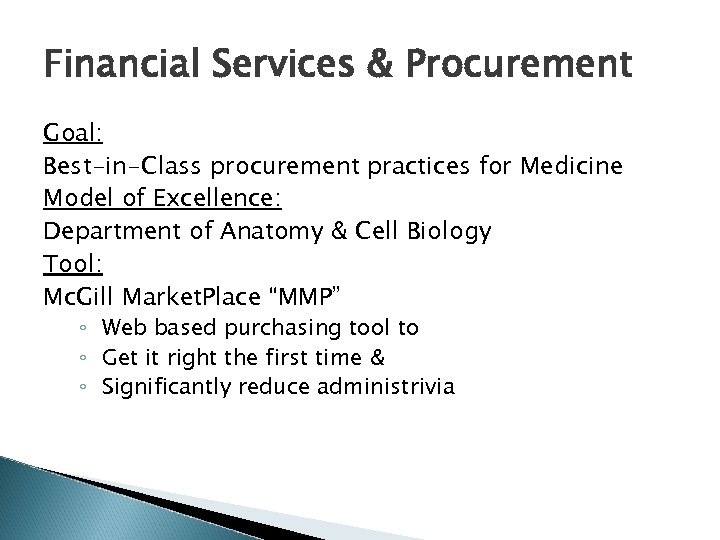Financial Services & Procurement Goal: Best-in-Class procurement practices for Medicine Model of Excellence: Department